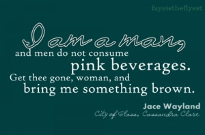 Finding Brown, Jace Quotes, Infernal Devices, Bring, Favorite Quotes ...