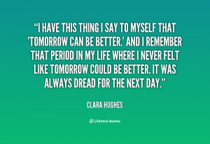 quote-Clara-Hughes-i-have-this-thing-i-say-to-63758.png
