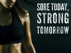 Fitness Motivation Quote – Sore today, strong tomorrow.