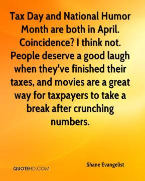 Shane Evangelist - Tax Day and National Humor Month are both in April ...