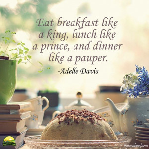 ... prince and dinner like a pauper adelle davis # greenlanefarm # quotes