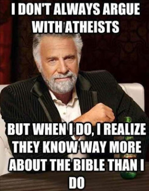 The Most Interesting Man in the World: Atheist