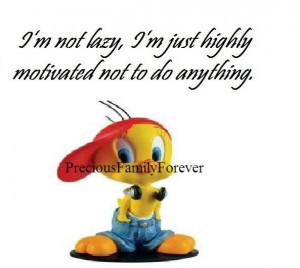 Tweety Quotes http://www.pinterest.com/pin/44262008809937302/