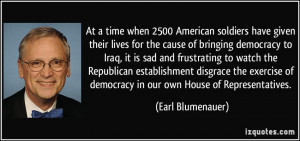 have given their lives for the cause of bringing democracy to Iraq ...