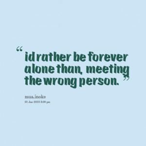 forever alone quotes forever alone quotes