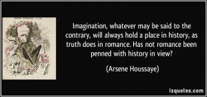 Imagination, whatever may be said to the contrary, will always hold a ...