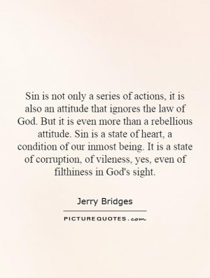 Sin is not only a series of actions, it is also an attitude that ...