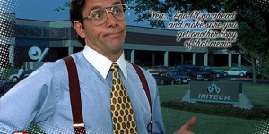 Office Space Wallpaper Office space quotes hd