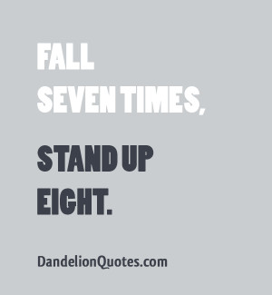 Fall Seven Times Stand Up Eight