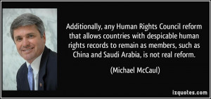 ... such as China and Saudi Arabia, is not real reform. - Michael McCaul