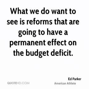 Ed Parker - What we do want to see is reforms that are going to have a ...