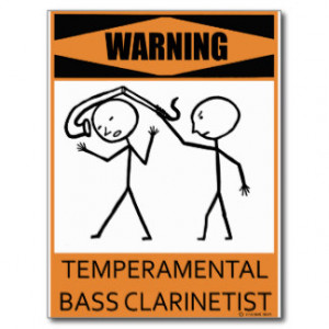 Warning Temperamental Bass Clarinetist Postcard