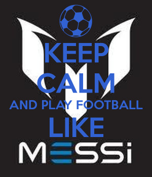 Keep Calm And Play Football