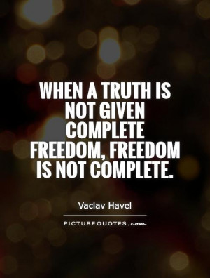 Freedom Quotes Truth Quotes Vaclav Havel Quotes