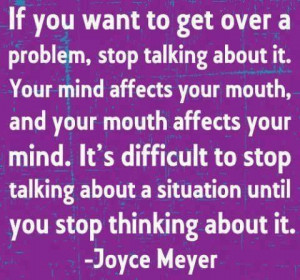 Stop talking about the problem you have!