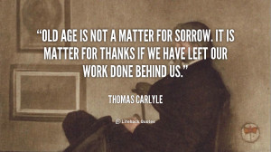 matter for sorrow it is matter for thanks if we have left our work ...