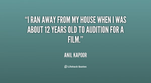 ... from my house when I was about 12 years old to audition for a film