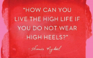The higher the heels, the closer to God!