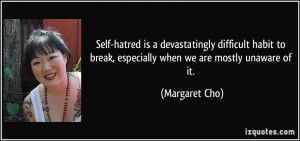 Self-hatred is a devastatingly difficult habit to break, especially ...