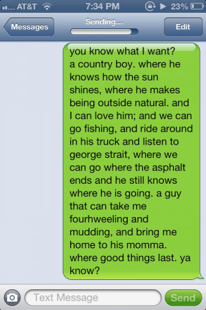 Want A Country Girl Quotes All i want.