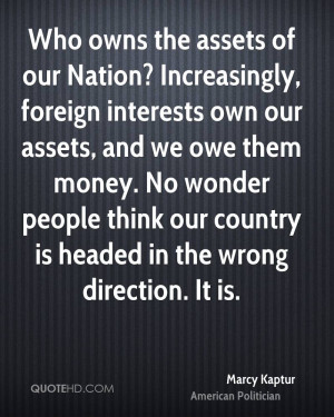 assets of our Nation? Increasingly, foreign interests own our assets ...