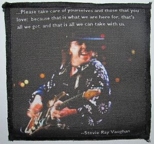 Printed-Sew-On-Patch-STEVIE-RAY-VAUGHAN-QUOTE-Be-good-to-those-you ...