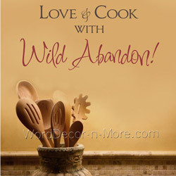kitchen wall decal our love and cook with wild abandon kitchen wall ...