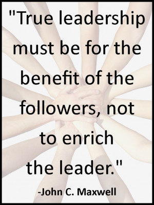 ... of the followers, not the enrich the leader.