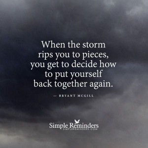 ... to decide how to put yourself back together again.