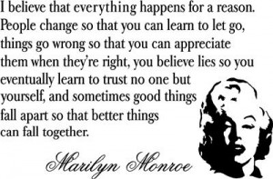marilyn monroe quote i believe everything happens for a reason girls