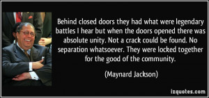 Behind closed doors they had what were legendary battles I hear but ...