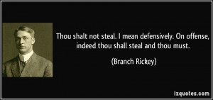 Thou shalt not steal. I mean defensively. On offense, indeed thou ...