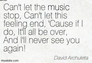 ... It’ll All Be Over, And I’ll Never See You Again! - David Archuleta