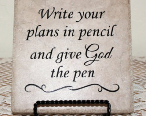 Your Plans in Pencil and Give God the Pen Custom Sign, Vinyl Sayings ...