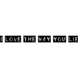 Love The Way You Lie - song; Eminem ft Rihanna - Polyvore