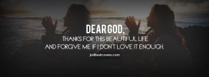 ... to view Dear God, thanks for the beautiful life Facebook Cover Photo