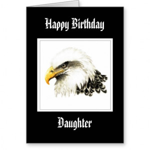 Bald Eagle - Birthday Daughter, Funny Military Greeting Card