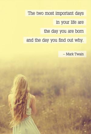 ... Beautiful Quotes Collection » Quote 'The two most important days