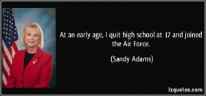 At an early age, I quit high school at 17 and joined the Air Force ...