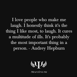 Love People Who Make Me Laugh Audrey Hepburn Quotes