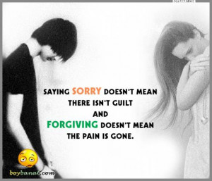 ... Guilt And Forgiving Doesn’t Mean The Pain Is Gone ~ Aplology Quotes