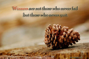 Winners - Never Fail - Never Quit - Inspirational Quotes - Best