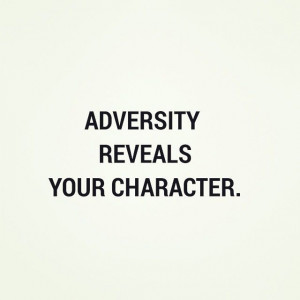 Adversity Reveals Your Character Pictures, Photos, and Images for ...
