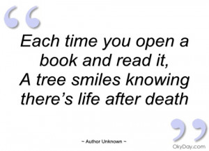 each time you open a book and read it author unknown