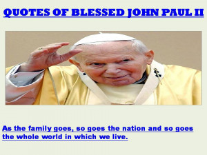 QUOTES OF BLESSED JOHN PAUL II- 05-12-2012