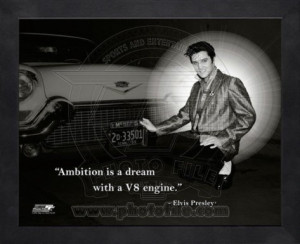 Ambition is a dream with a V8 engine.