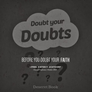 Doubt your doubts ...