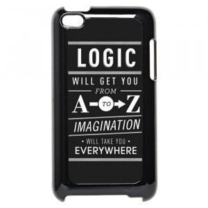 Logic Imagination Quotes iPod Touch 4 Case