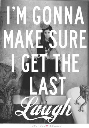 Gonna Quotes | Gonna Sayings | Gonna Picture Quotes | Page 4