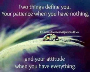 Patience & Attitude